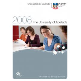 2008 - Undergraduate Calendar - University of Adelaide