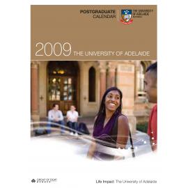 2009 - Postgraduate Calendar - University of Adelaide