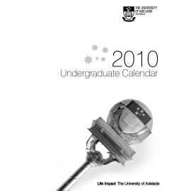 2010 - Undergraduate Calendar - University of Adelaide